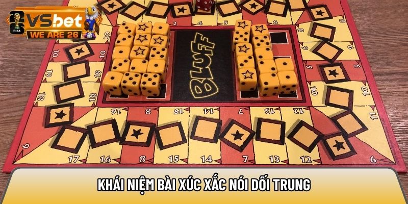 Khái niệm bài xúc xắc nói dối trung